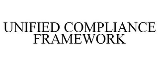 UNIFIED COMPLIANCE FRAMEWORK