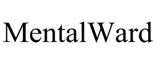 MENTALWARD