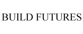 BUILD FUTURES