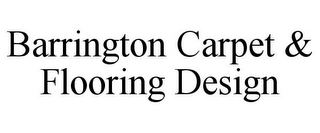 BARRINGTON CARPET & FLOORING DESIGN