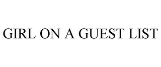 GIRL ON A GUEST LIST