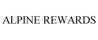 ALPINE REWARDS