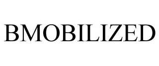 BMOBILIZED