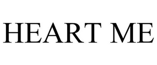 HEART ME