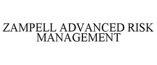 ZAMPELL ADVANCED RISK MANAGEMENT