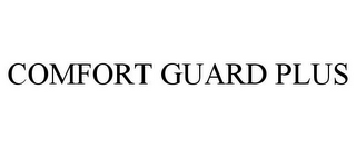 COMFORT GUARD PLUS