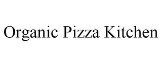 ORGANIC PIZZA KITCHEN