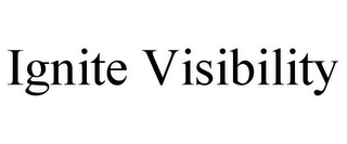 IGNITE VISIBILITY