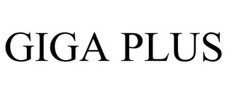 GIGA PLUS