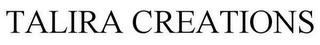 TALIRA CREATIONS