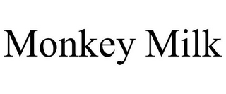 MONKEY MILK