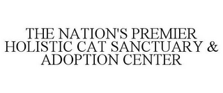 THE NATION'S PREMIER HOLISTIC CAT SANCTUARY & ADOPTION CENTER