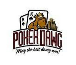 POKER DAWG "MAY THE BEST DAWG WIN ! "