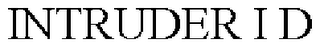 INTRUDER I D