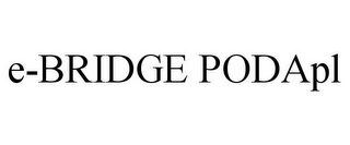 E-BRIDGE PODAPL