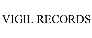 VIGIL RECORDS