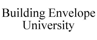 BUILDING ENVELOPE UNIVERSITY