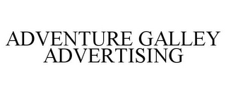 ADVENTURE GALLEY ADVERTISING