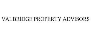 VALBRIDGE PROPERTY ADVISORS