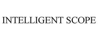INTELLIGENT SCOPE