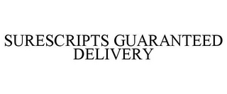 SURESCRIPTS GUARANTEED DELIVERY