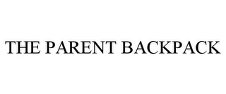 THE PARENT BACKPACK