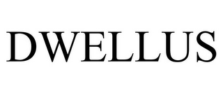 DWELLUS