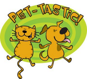 PET-TASTIC!