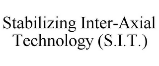 STABILIZING INTER-AXIAL TECHNOLOGY (S.I.T.)