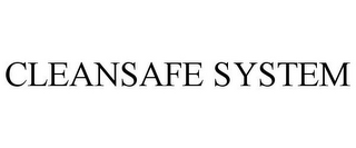 CLEANSAFE SYSTEM