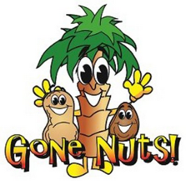 GONE NUTS!