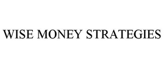 WISE MONEY STRATEGIES