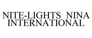 NITE-LIGHTS NINA INTERNATIONAL
