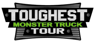 TOUGHEST MONSTER TRUCK TOUR