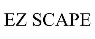 EZ SCAPE
