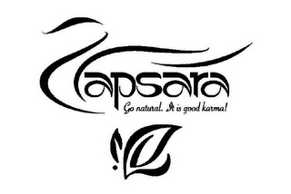 APSARA GO NATURAL. IT IS GOOD KARMA!