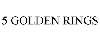 5 GOLDEN RINGS