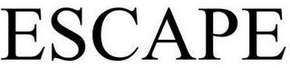 ESCAPE