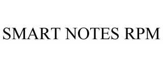 SMART NOTES RPM