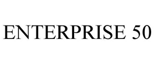 ENTERPRISE 50