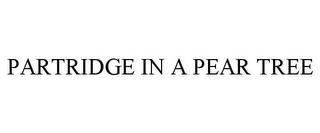 PARTRIDGE IN A PEAR TREE