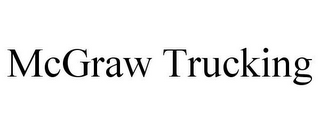 MCGRAW TRUCKING