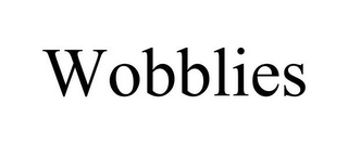 WOBBLIES