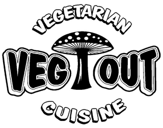 VEG OUT VEGETARIAN CUISINE