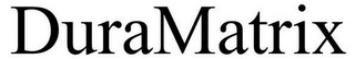 DURAMATRIX