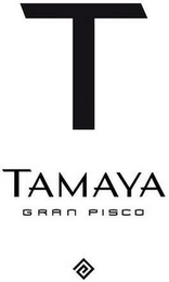 T TAMAYA GRAN PISCO