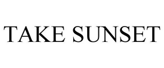 TAKE SUNSET