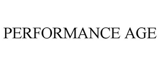 PERFORMANCE AGE