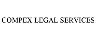 COMPEX LEGAL SERVICES