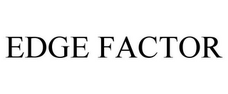 EDGE FACTOR
